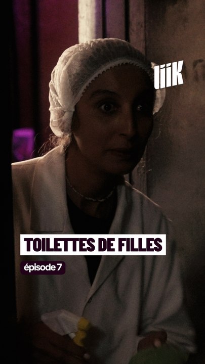 “Toilettes de filles” : Épisode 7 (final)