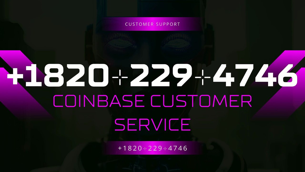 【Full】℠ [*List] of COINBASE Toll Free nUmbers in t by Coinbase customer
