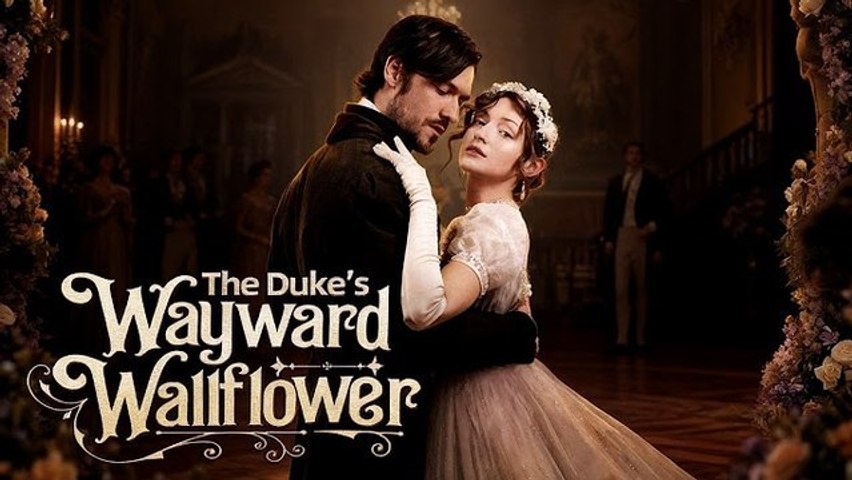 the duke's wayward wallflower FULL ENGLISH SUB