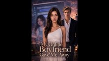 My Online Boyfriend Gave Me Away - Short Drama - FULL ✅