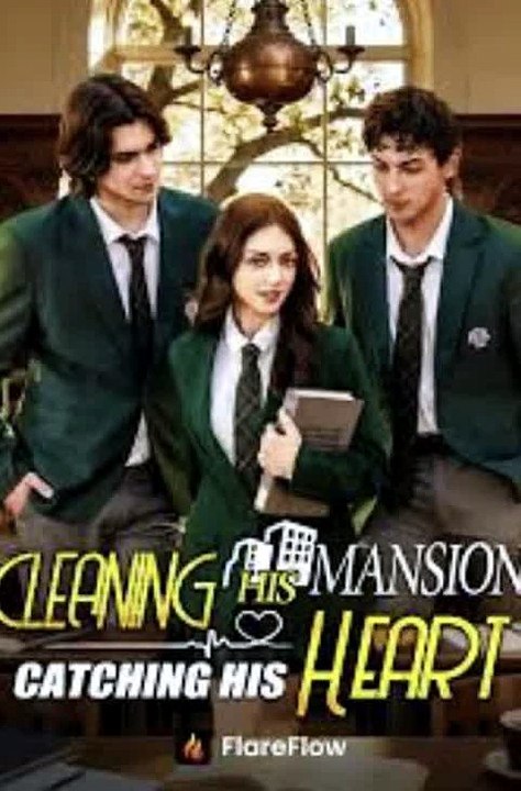 Cleaning His Mansion, Catching His Heart: I Was Just The Midnight Maid, Until The Ruthless CEO Caught Me In His Bedroom