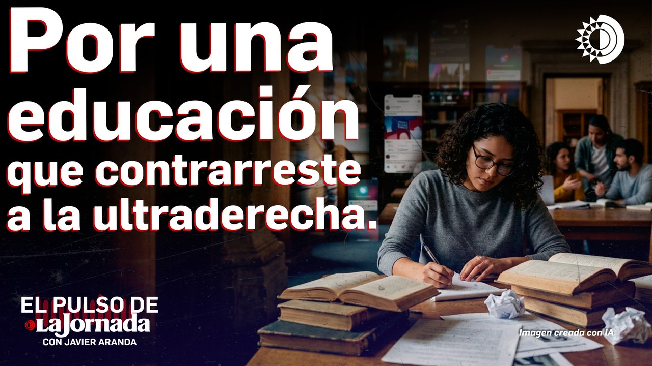 Por una educación que contrarreste a la ultraderecha.