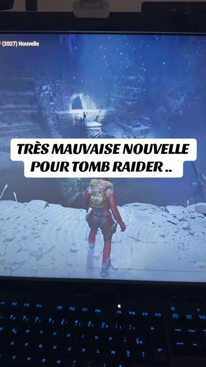 Mauvaise nouvelle pour tomb raider