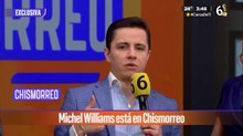 Michel Williams en exclusiva en 'Chismorreo'