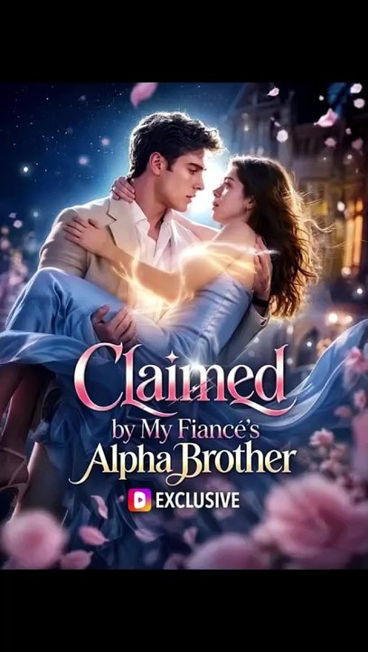 CLAIMED BY MY FIANCE'S ALPHA BROTHER#💔   Emotional Drama English Subtitles
