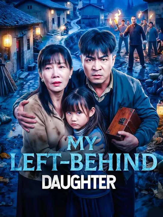 My Left-Behind Daughter | Komplette Serie | Short Drama Deutsch