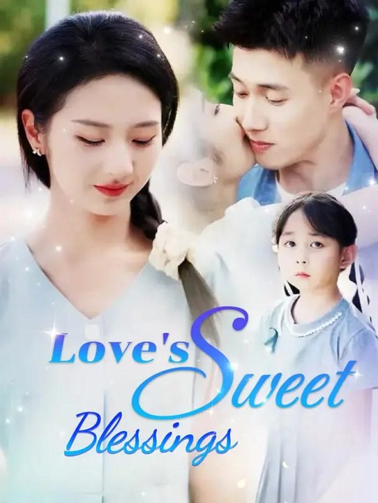 Love's Sweet Blessings | Komplette Serie | Short Drama Deutsch