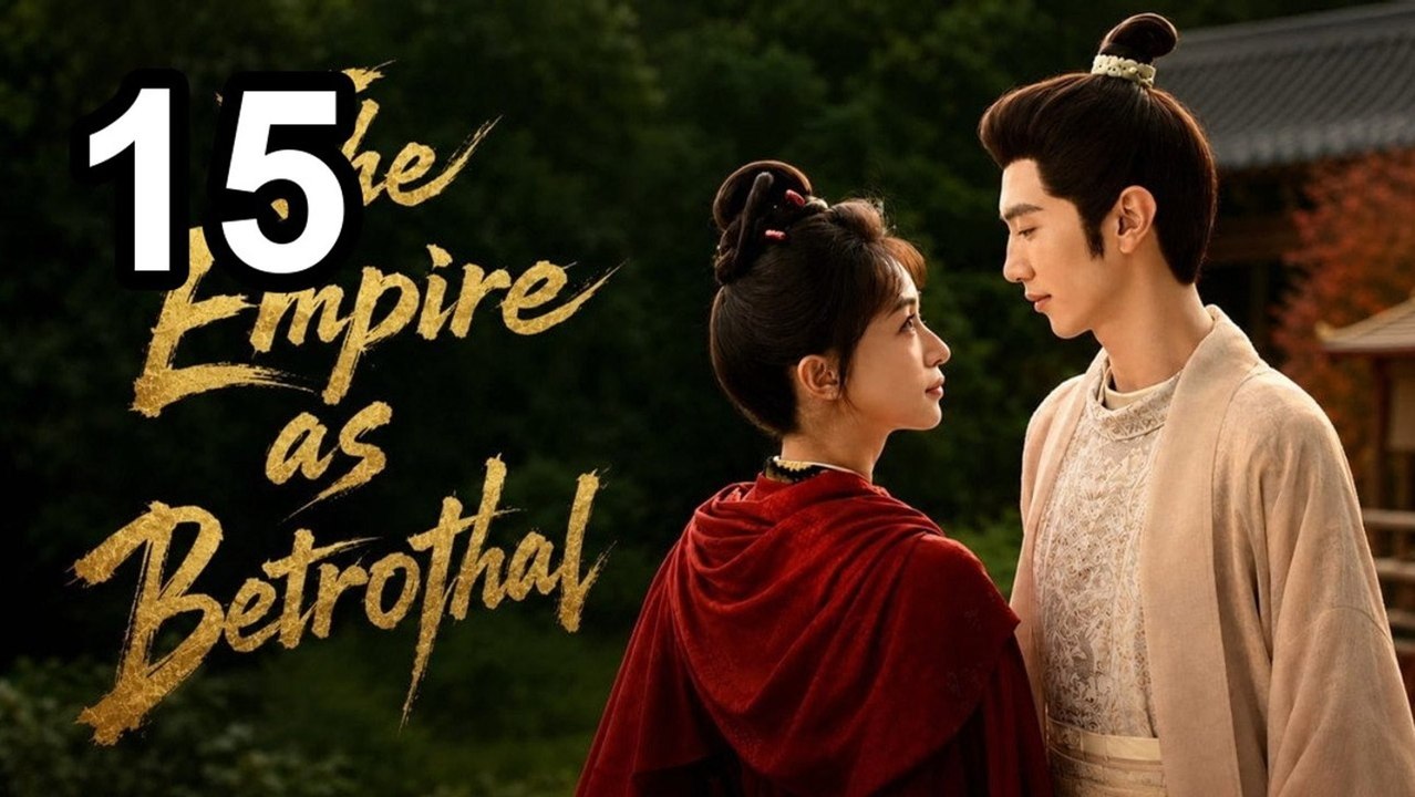 The Empire As Betrothal - Royal Betrothal - Epi...