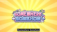 Somewhere Somehow Ep 10 Eng Sub