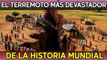 Los 15 terremotos más devastadores de la historia mundial