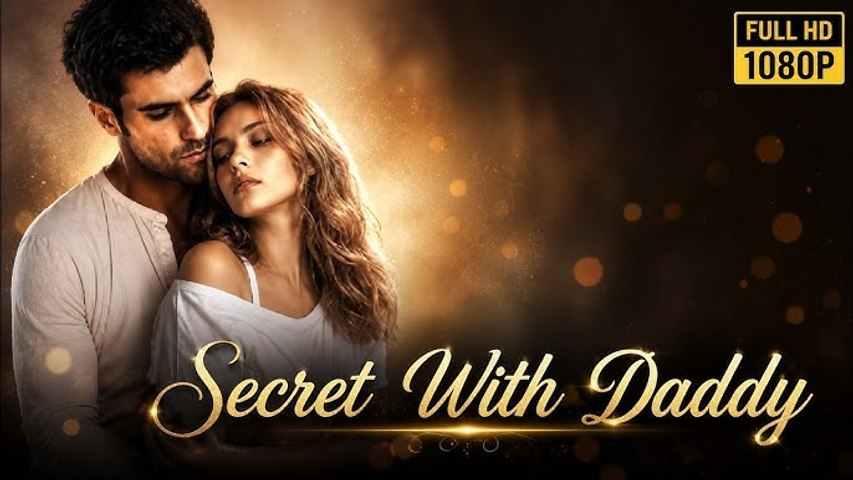 secret with daddy drama