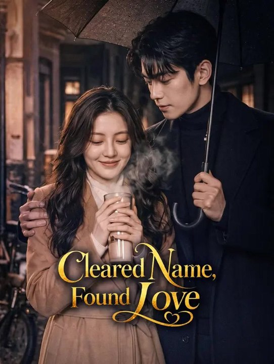 Cleared Name, Found Love | Komplette Serie | Short Drama Deutsch