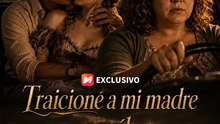 traicione a mi madre con el