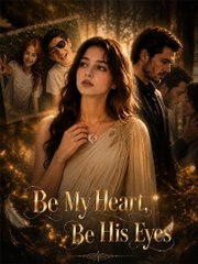 Be My Heart Be His Eyes #engsub #fullmovie #shortdrama❌???? | Story Flame