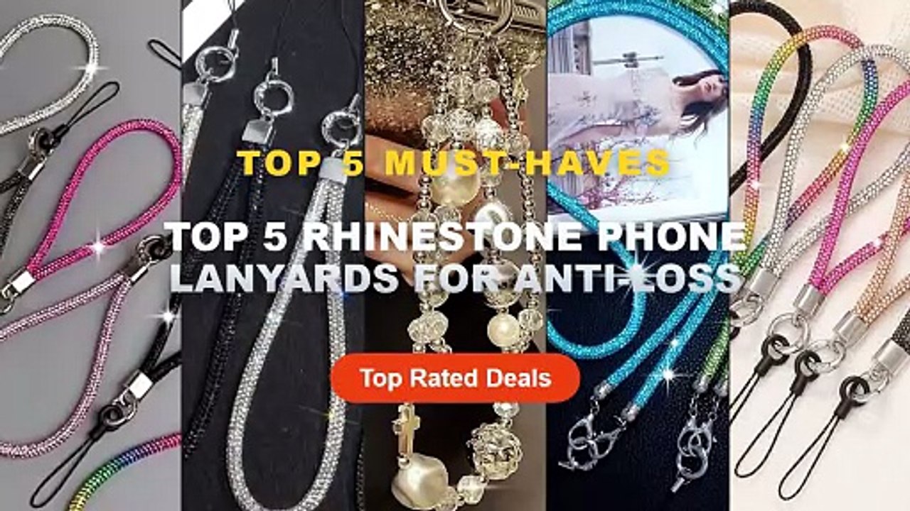 Amazing Top 5 Rhinestone Phone Lanyards For Ant...