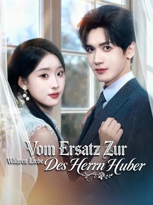 Vom Ersatz Zur Wahren Liebe Des Herrn Huber | Komplette Serie | Short Drama Deutsch