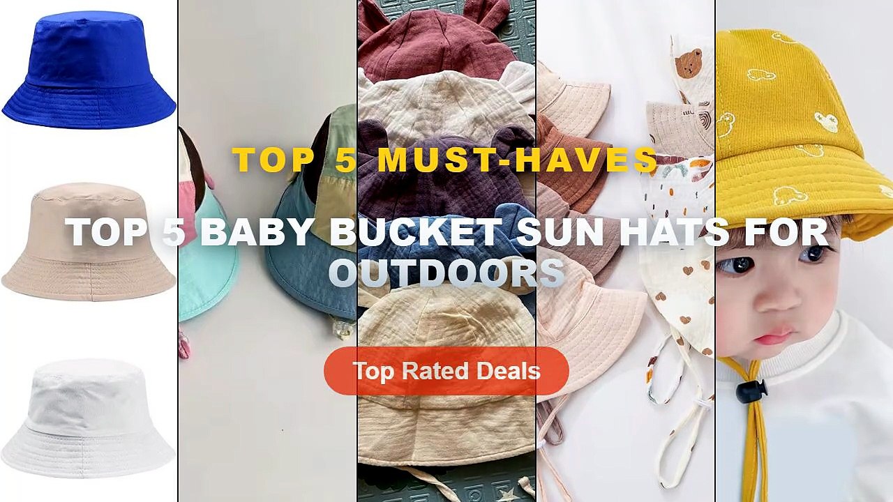 Why Everyone Is Buying Top 5 Baby Bucket Sun Ha...