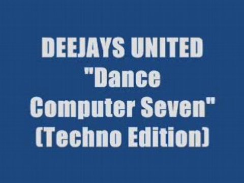 Deejays United - Dance Computer Seven megamix