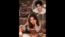 [FULL] My Online Boyfriend Is a Snake
