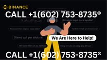 {EMAIL} Binance® Customer Service™ ☎️　＋１　{６０２}~{７５３}~{８７３５} Email | Official Help 24/7