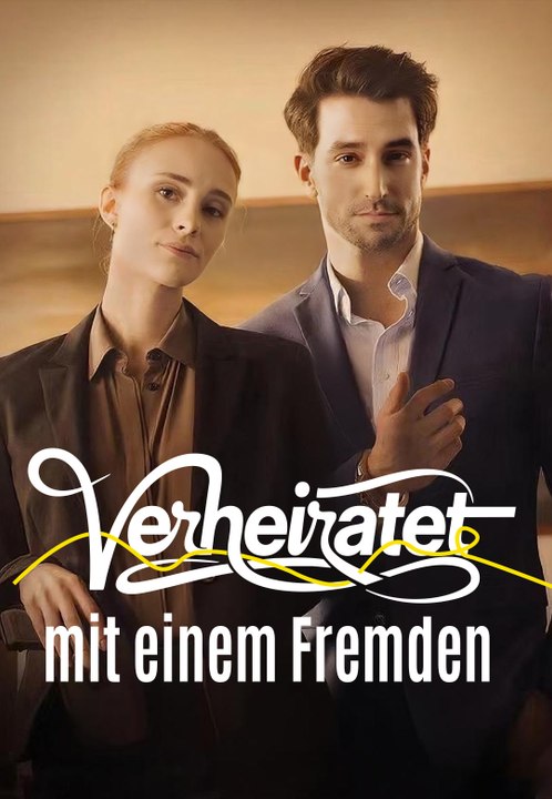 Verheiratet mit einem Fremden | Komplette Serie | Short Drama Deutsch