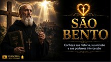 🙏 SÃO BENTO | 11 DE JULHO • SUA HISTÓRIA, SUA FÉ E SUA PODEROSA INTERCESSÃO | Coração em Oração