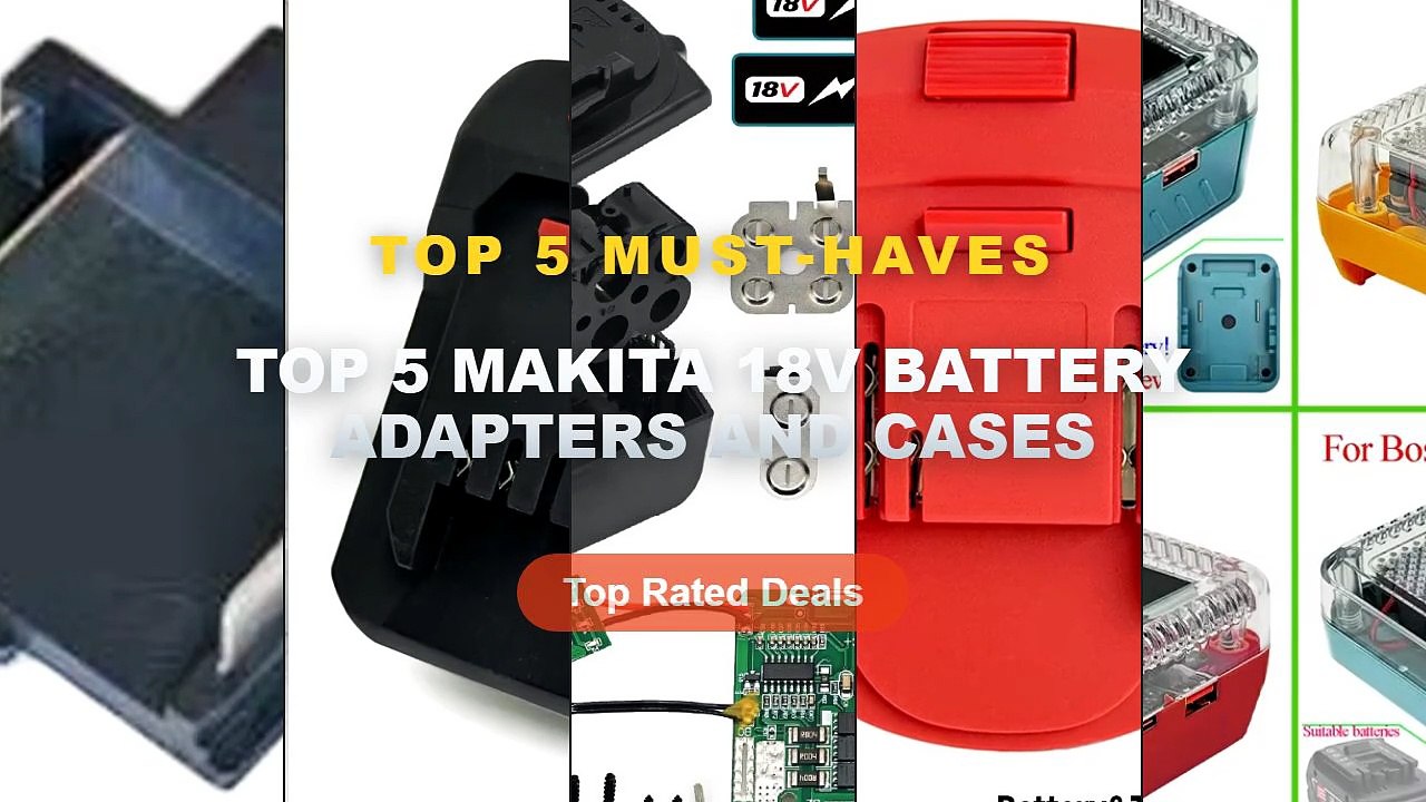 Top 5 Best Top 5 Makita 18V Battery Adapters An...