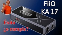 DAC/amplificador FiiO KA17 y audífonos FiiO FT1
