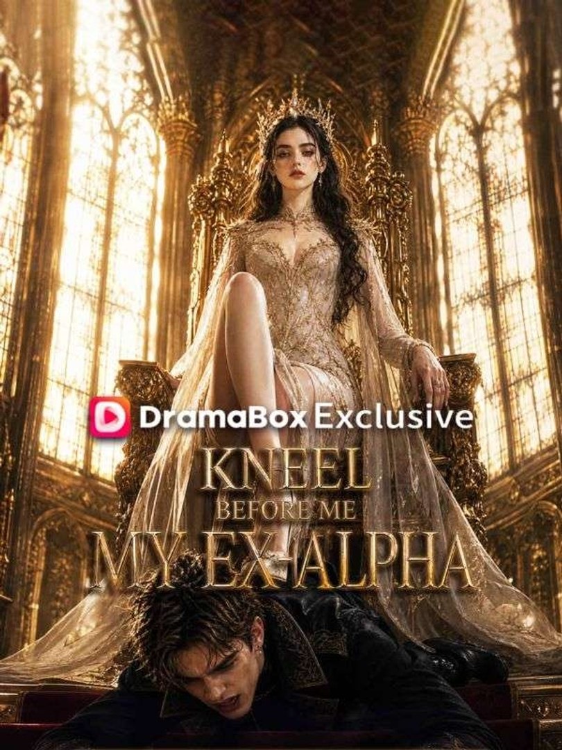 Kneel Before Me, My Ex-Alpha - FULL