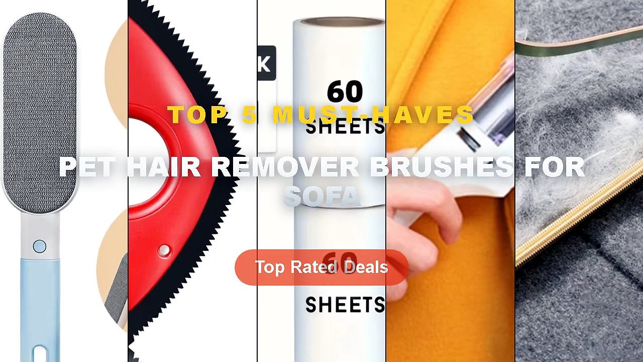 Pet Hair Remover Brushes For Sofa: Top 5 Best S...