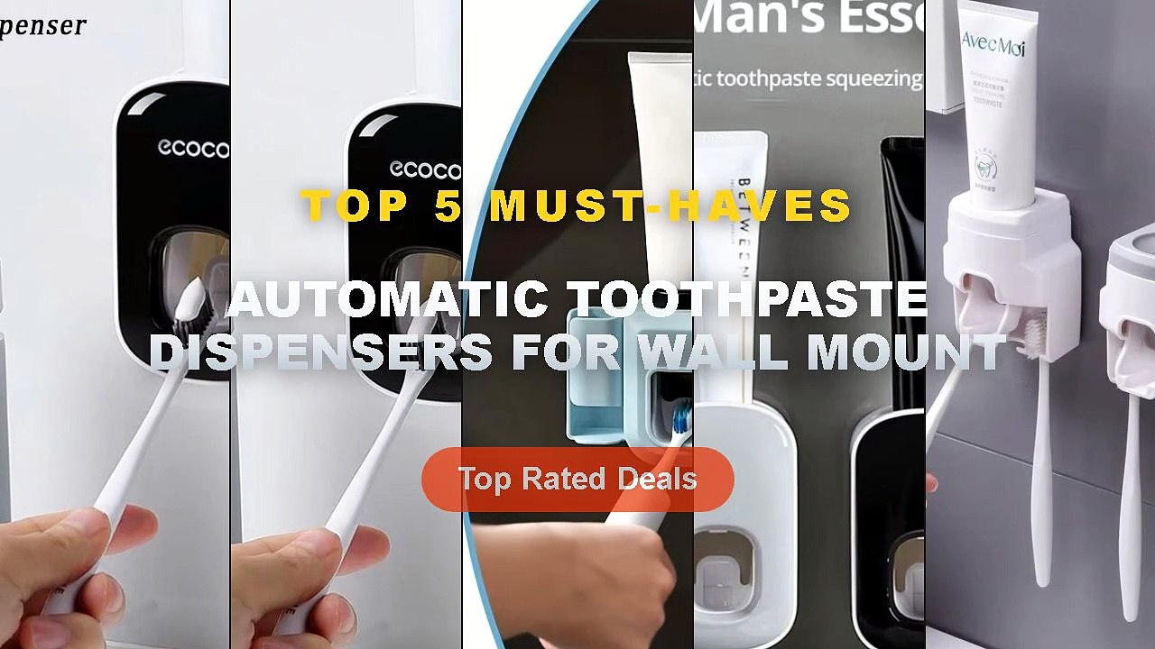 Ultimate Guide to the Best Automatic Toothpaste Dispensers For Wall Mount