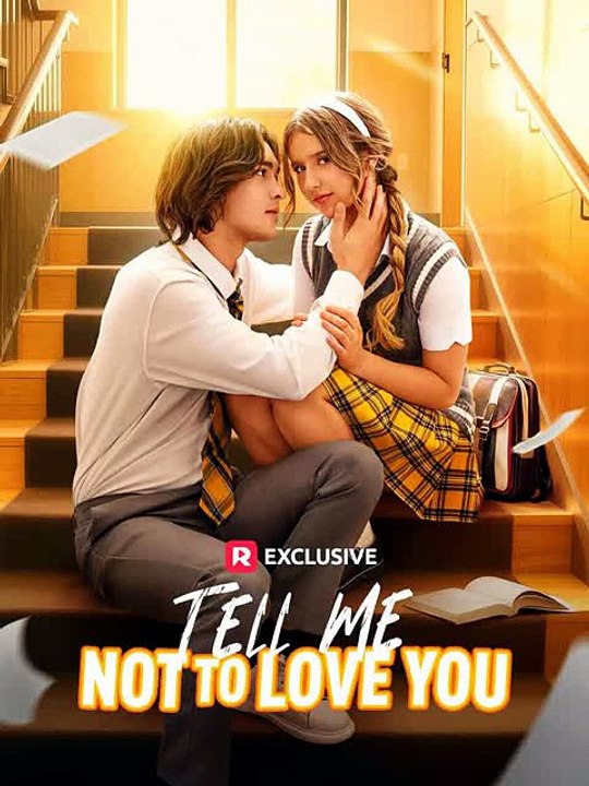 Tell Me Not to Love You: He Kept Warning Me That He Was Dangerous, But He Kept Pinning Me Against The Corridor Wall