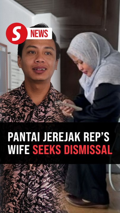 Pantai Jerejak rep's wife wants court case dism...