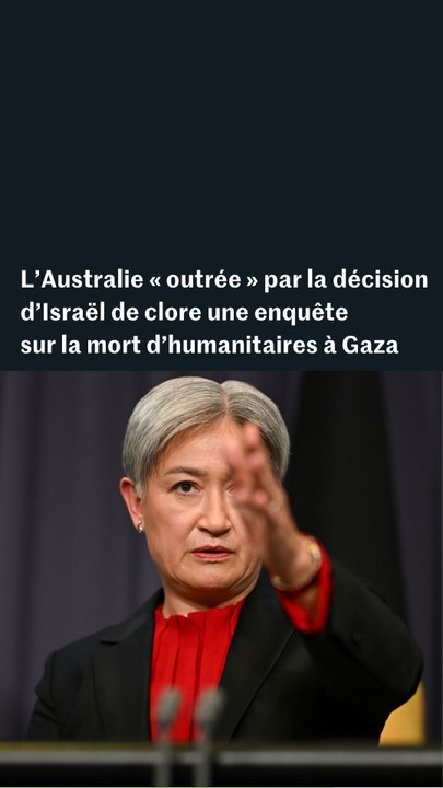 Gaza : l’Australie « outrée » par la décision d...