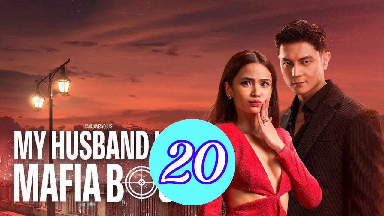 My Husband Is a Mafia Boss Episode 20 Engsub