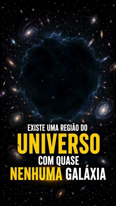 Existe uma região do Universo com quase NENHUMA galáxia