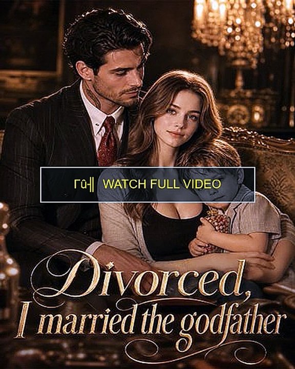 divorced i married the godfather (HD)
