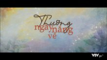 Thương Ngày Nắng Về - Tập 33 - Hết Phần 1 - HP Media