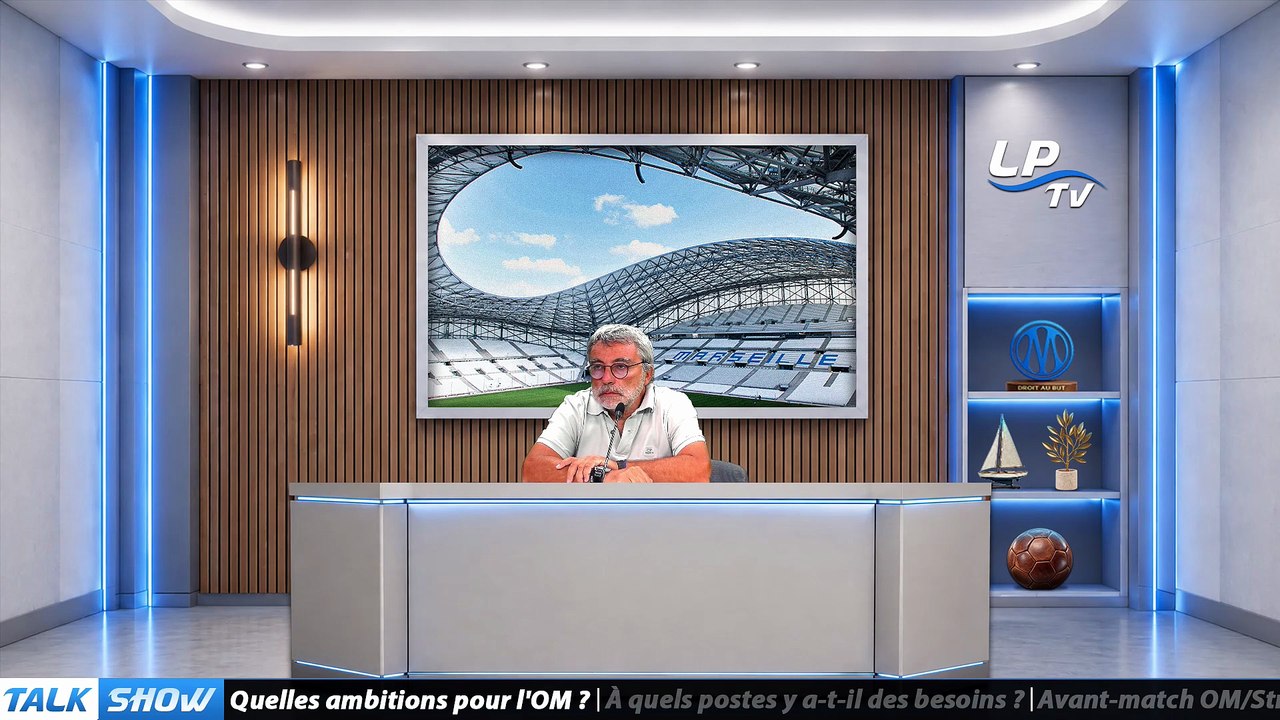 Talk Show - Quelles ambitions pour l'OM ?