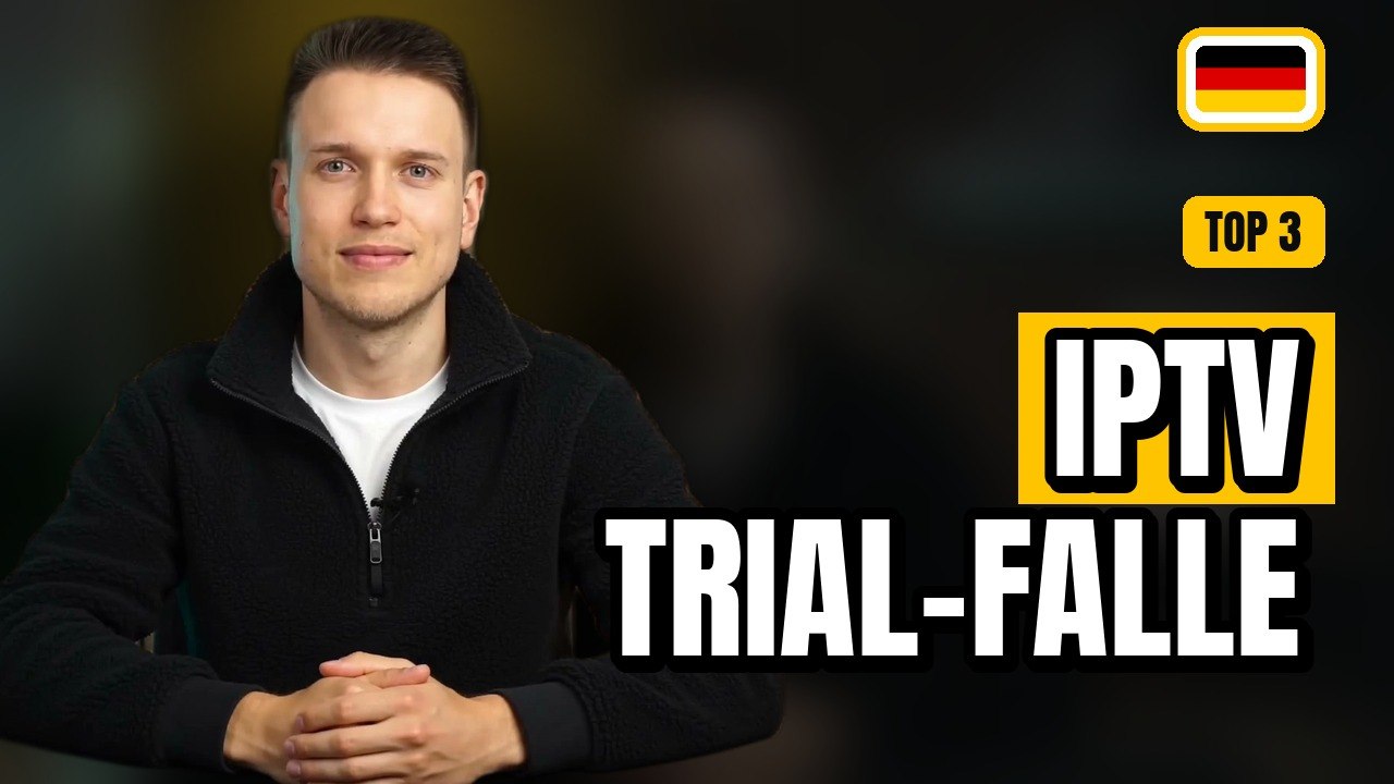 IPTV Trial-Falle 2026: Kunden reingelegt Deutschland