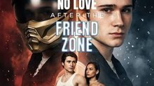 No Love After The Friend Zone - ✅ 2026 - Full Ep