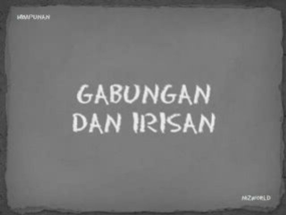 Gabungan dan Irisan