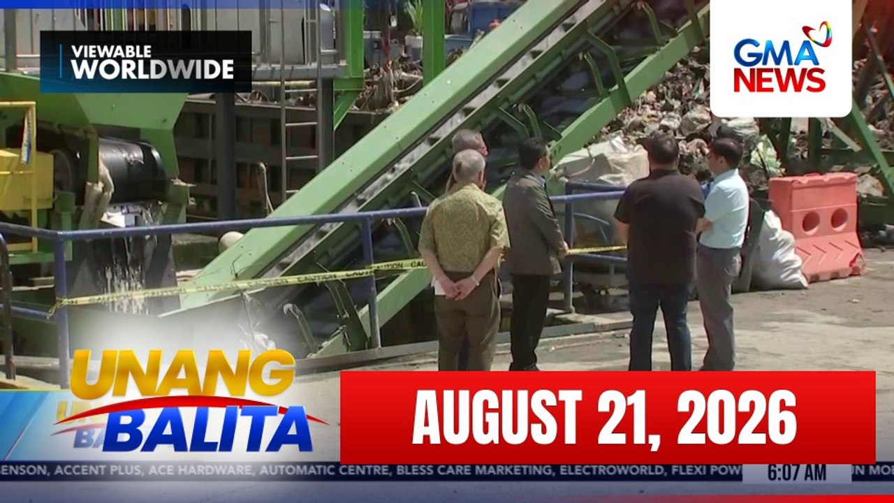 Unang Balita - Part 1 (August 21, 2026) | Unang...