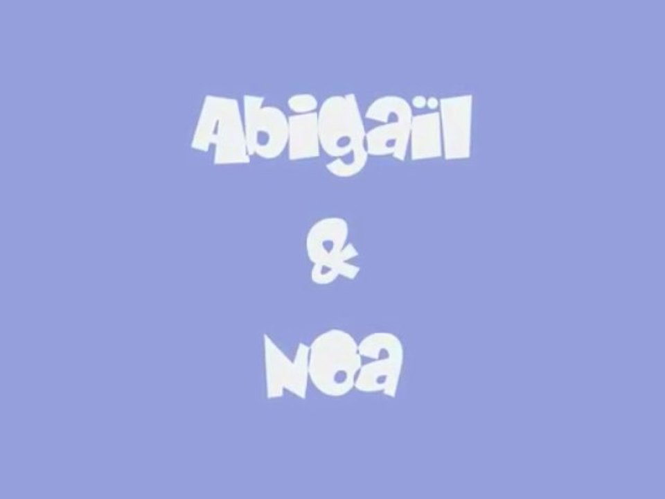 Abigaïl & Noa