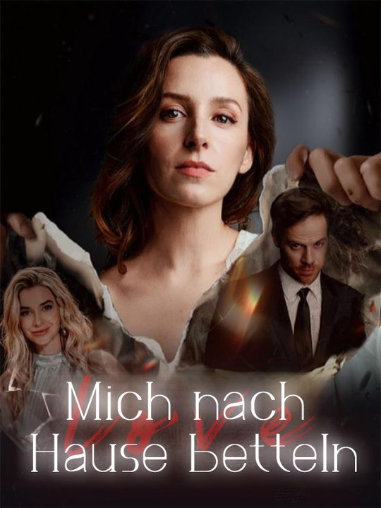 Mich nach Hause betteln | Komplette Serie | Short Drama Deutsch