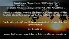 (Courseslibrary.com)Brandon Van Mierlo – E-com MRR Mastery