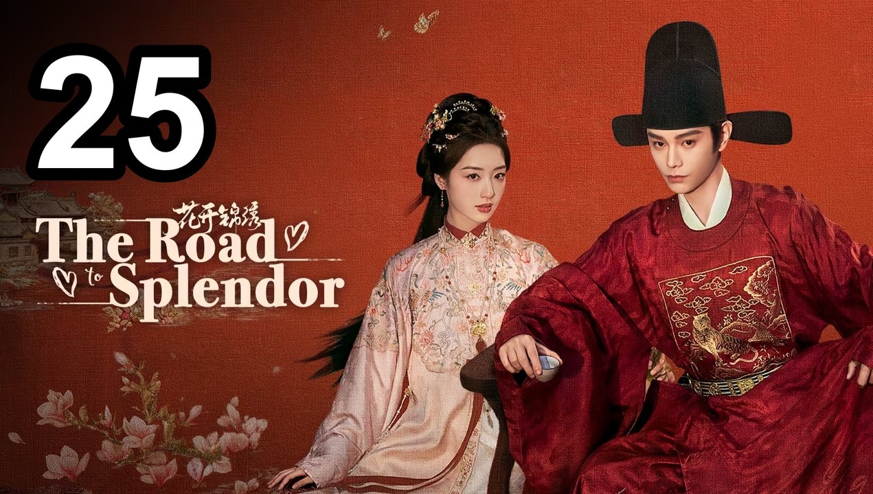 💫 The Road To Splendor (2026) - Episode 25 ✨ English Sub | Asian Film TV