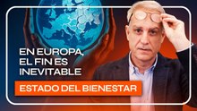 El FIN del ESTADO del BIENESTAR en EUROPA es INEVITABLE - ¿En QUÉ nos AFECTARÁ?