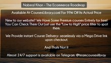 (Courseslibrary.com)Nabeal Khan – The Ecommerce Roadmap Download