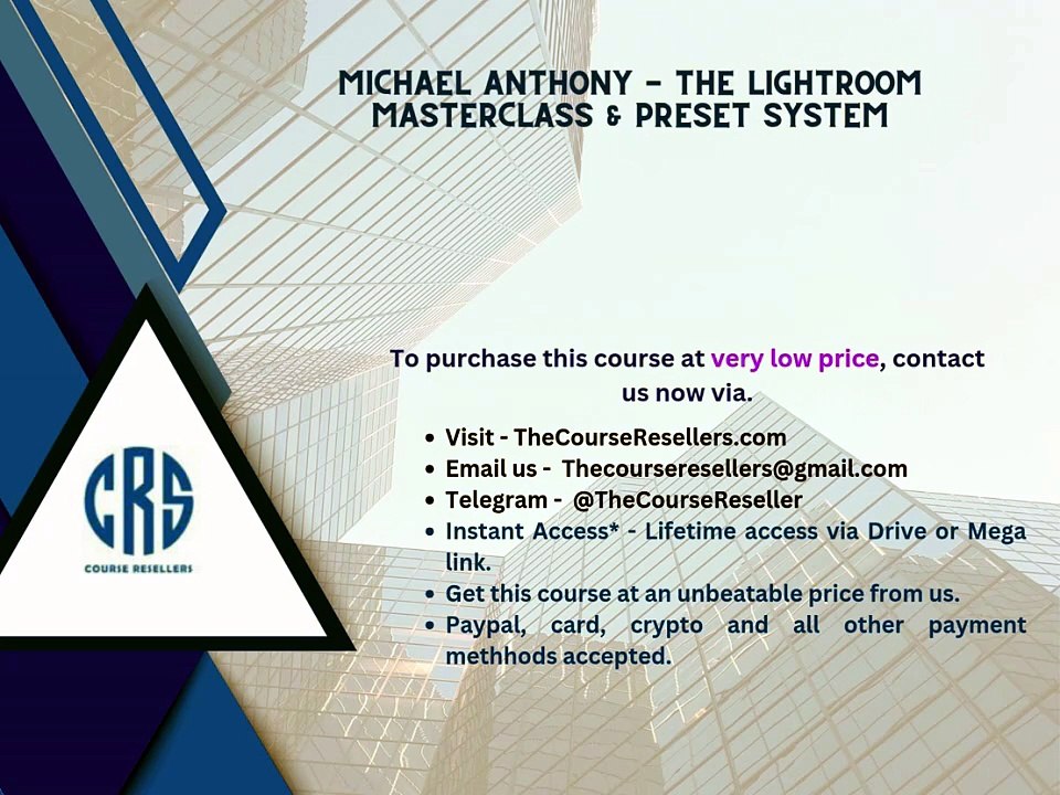 Thecourseresellers.com - Michael Anthony - The Lightroom Masterclass & Preset System